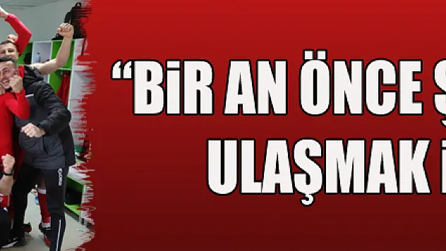 Ertuğrul Sağlam: 'Bir an önce şampiyonluğa ulaşmak istiyoruz'