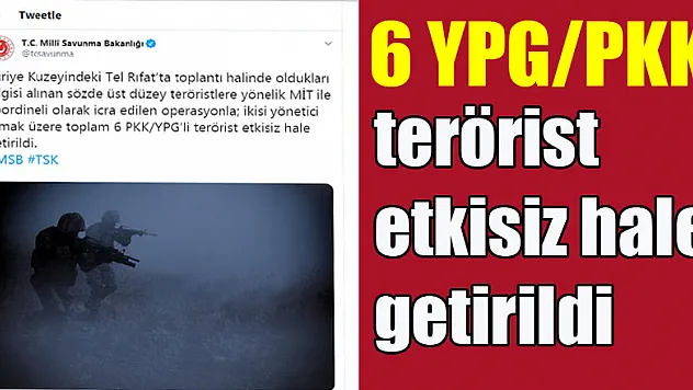 MSB duyurdu: Sözde üst düzey teröristler Tel Rıfat'ta vuruldu