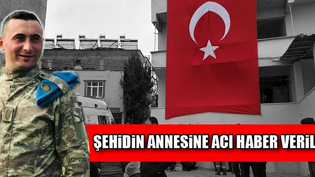 Şehidin annesine acı haber verildi