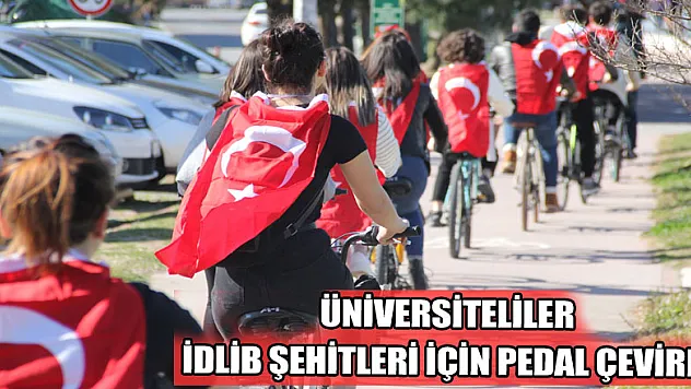 Üniversiteliler İdlib şehitleri için pedal çevirdi