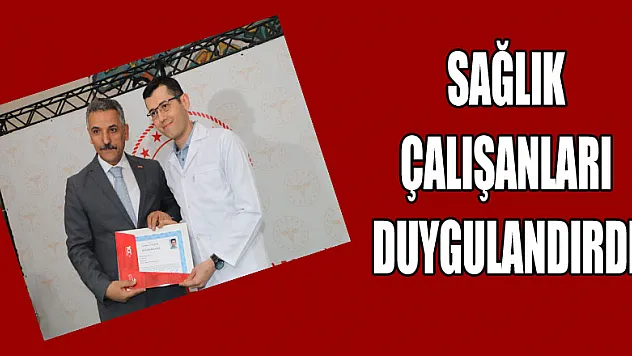 Sağlık çalışanları duygulandırdı