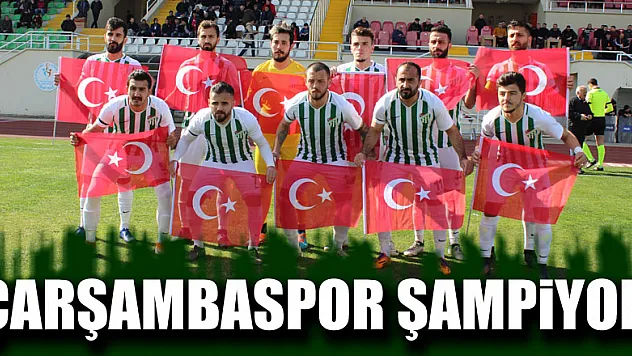 ÇARŞAMBASPOR ŞAMPİYON!