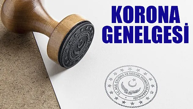 Çalışma Sosyal Hizmetler ve Aile Bakanlığından 81 ile korona genelgesi