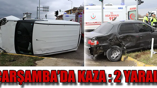 Çarşamba'da Kaza : 2 Yaralı