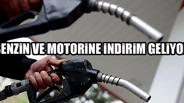 Benzin ve motorine indirim geliyor