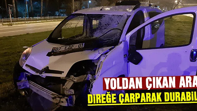 Yoldan çıkan araç direğe çarparak durabildi
