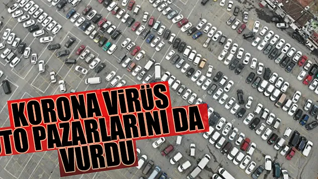 Korona virüs oto pazarlarını da vurdu