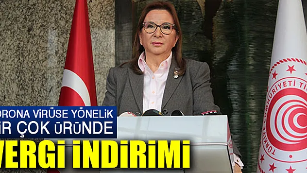 Ticaret Bakanı Pekcan: 'Tek kullanımlık tıbbi maskelerde yüzde 20 olarak uygulanan ilave gümrük vergisini kaldırdık'