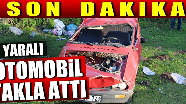 Otomobil takla attı : 2 yaralı