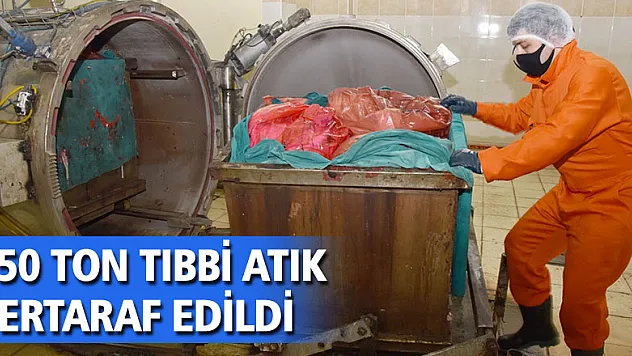 150 ton tıbbi atık bertaraf edildi 