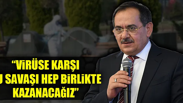 Başkan Demir: 'Virüse karşı bu savaşı hep birlikte kazanacağız'