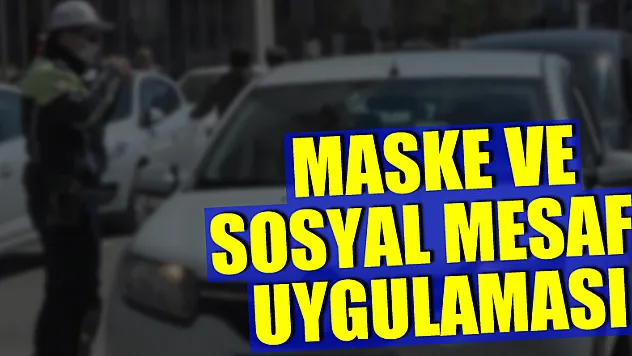 Samsun'da maske ve sosyal mesafe uygulaması
