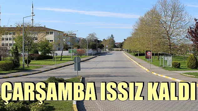  Çarşamba ıssız kaldı