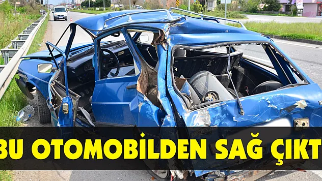 Bu otomobilden sağ çıktı
