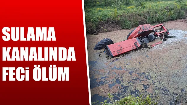 Sulama kanalı boşluğuna düşen traktörde can verdi