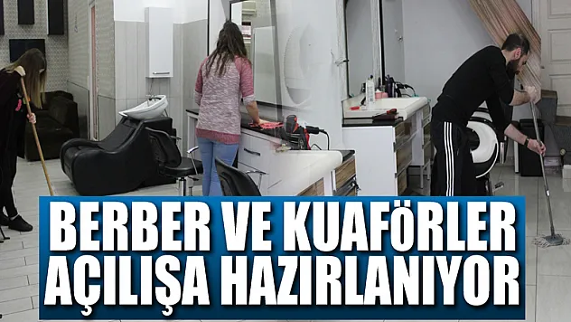 ÇARŞAMBA'DA BERBER VE KUAFÖRLER AÇILIŞA HAZIRLANIYOR