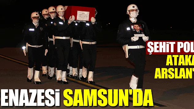 Şehit polis Atakan Arslan'ın cenazesi Samsun'da