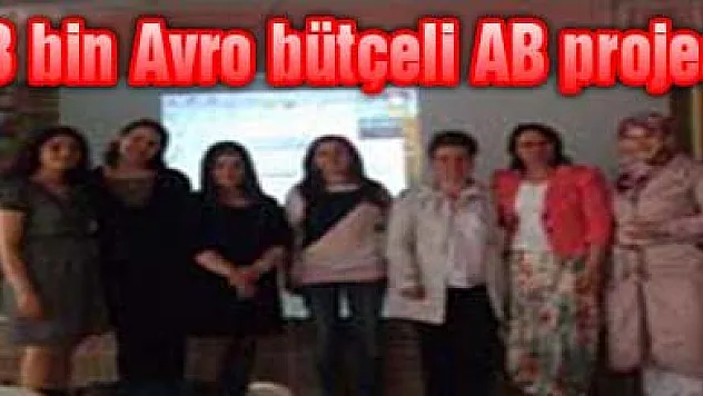 93 bin Avro bütçeli AB projesi