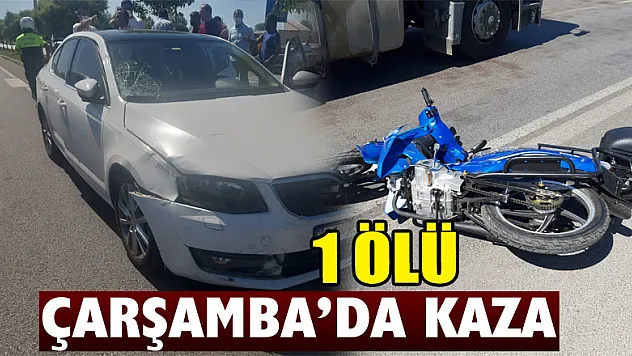 Çarşamba'da kaza: 1 ölü