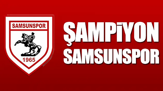 ŞAMPİYON SAMSUNSPOR