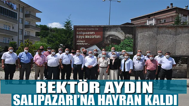 REKTÖR AYDIN SALIPAZARI'NA HAYRAN KALDI