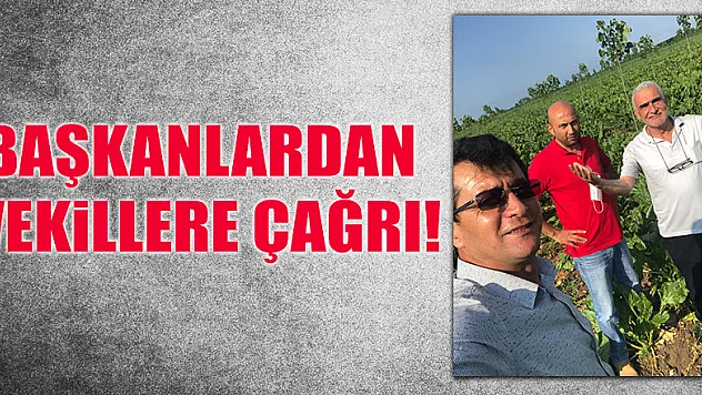 Başkanlardan vekillere çağrı!