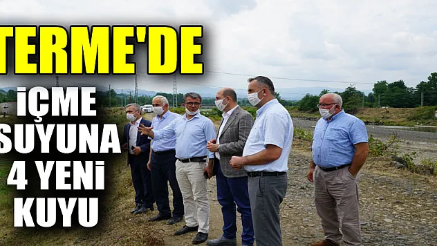 Terme'de içme suyuna 4 yeni kuyu ile takviye yapılacak