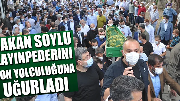 Bakan Soylu kayınpederini son yolculuğuna uğurladı
