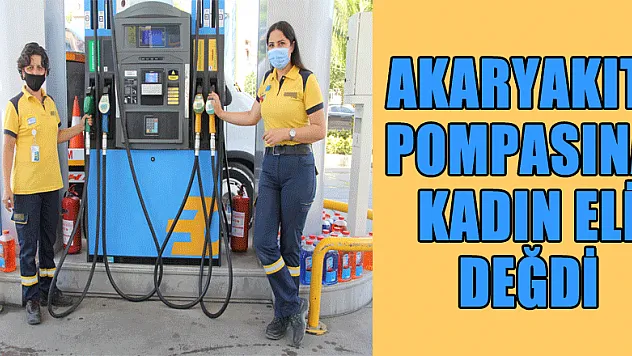Akaryakıt pompasına kadın eli değdi