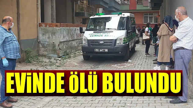 Evinde Ölü Bulundu
