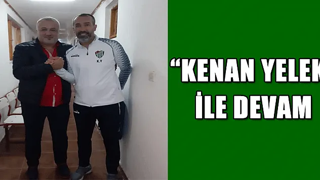'KENAN YELEK' İLE DEVAM