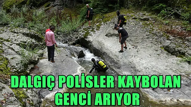 Dalgıç polisler kaybolan genci arıyor