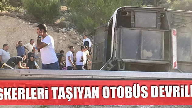 Mersin'de askerleri taşıyan otobüs devrildi: 5 şehit, 27 yaralı