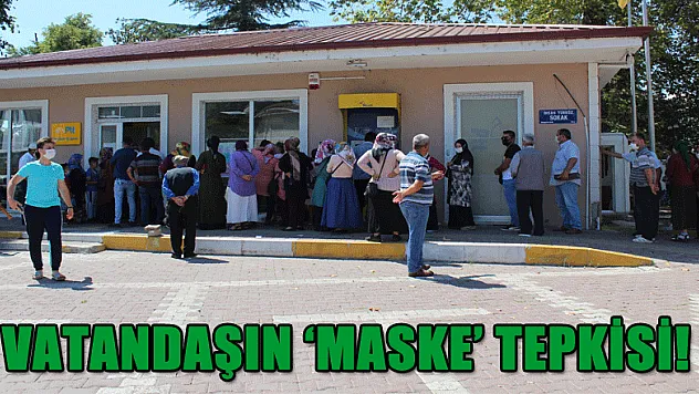 VATANDAŞIN 'MASKE' TEPKİSİ!