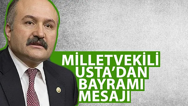 Milletvekili Usta'dan Kurban Bayramı Mesajı