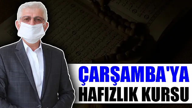 Çarşamba'ya hafızlık kursu