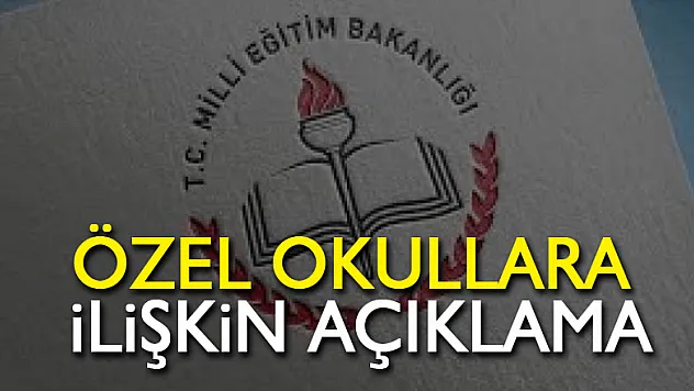 MEB'ten özel okullara ilişkin açıklama