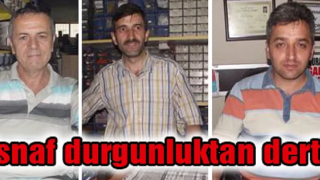 Esnaf durgunluktan dertli