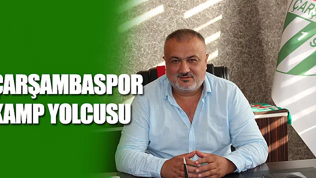 Çarşambaspor kamp yolcusu