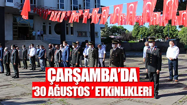Çarşamba'da '30 Ağustos Zafer Bayramı' etkinlikleri ​​​​​​​