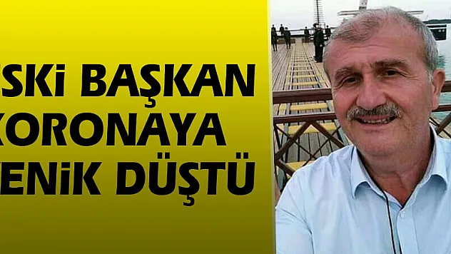 Eski Başkan koronaya yenik düştü