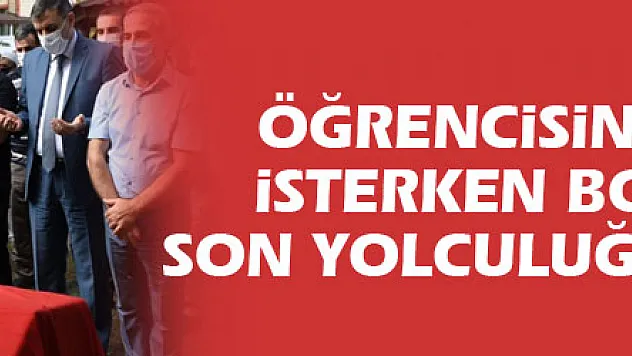 Öğrencisini kurtarmak isterken boğulan imam son yolculuğuna uğurlandı