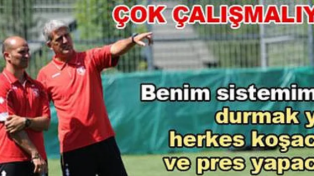Çok çalışmalıyız