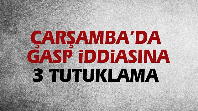 Alacak-verecek yüzünden para gasbına 3 tutuklama