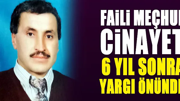 Samsun'daki faili meçhul cinayet 6 yıl sonra yargı önünde