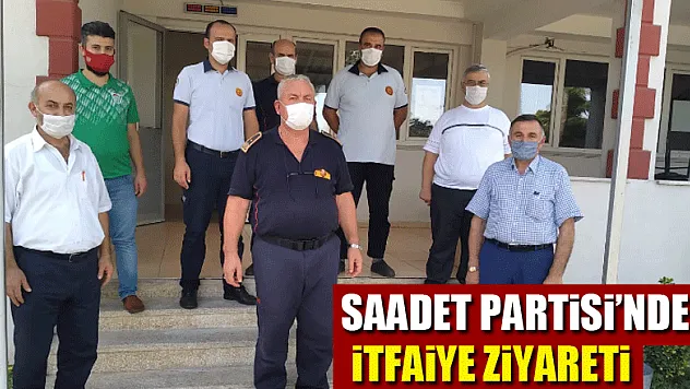 Saadet Partisi'nden İtfaiye ziyareti