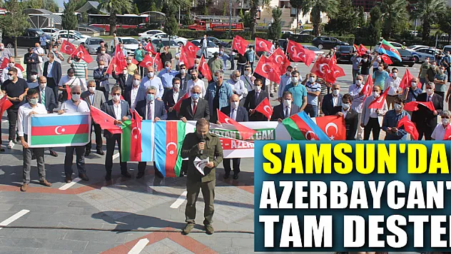 Samsun'dan Azerbaycan'a tam destek