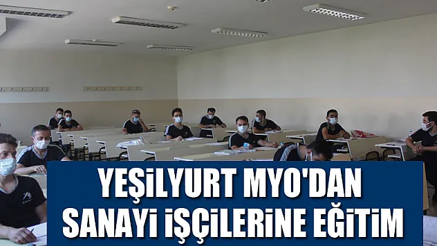 Yeşilyurt MYO'dan sanayi işçilerine eğitim