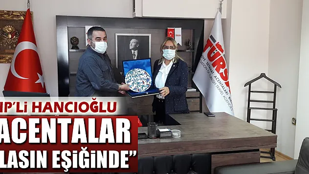 CHP'li Hancıoğlu 'Acentalar iflasın eşiğinde'
