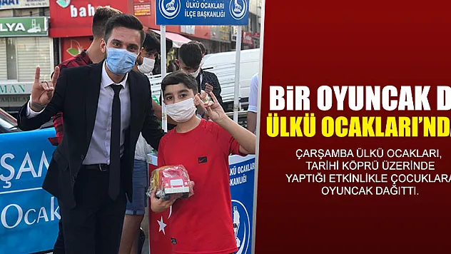 BİR OYUNCAK DA ÜLKÜ OCAKLARI'NDAN